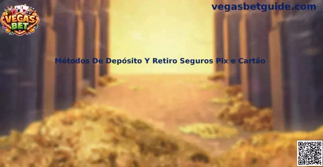 Métodos De Depósito Y Retiro Seguros Pix e Cartão