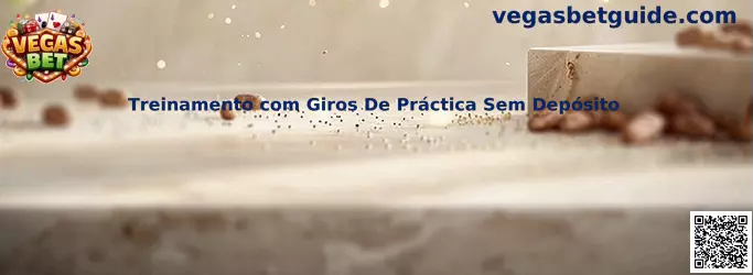 Treinamento com Giros De Práctica Sem Depósito en Vegas Bet