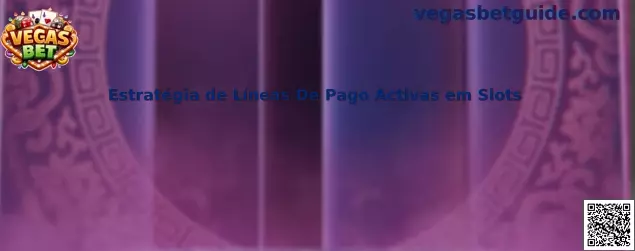 Estratégia de Líneas De Pago Activas em Slots