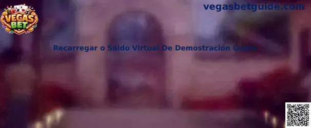 Recarregar o Saldo Virtual De Demostración Grátis