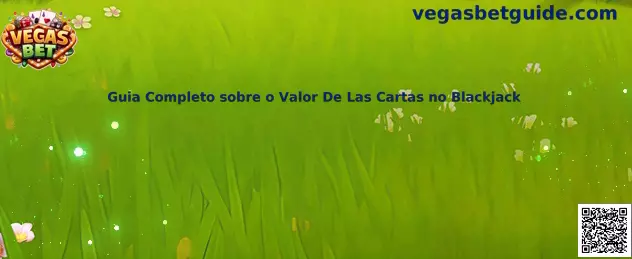 Guía completa sobre el valor de las cartas en blackjack