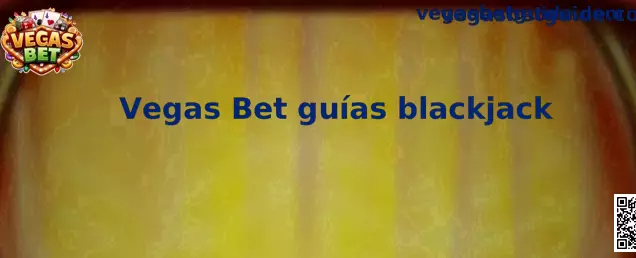 Guía visual de Vegas Bet blackjack