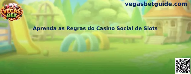 Aprenda as Regras do Casino Social de Slots en Vegas Bet México