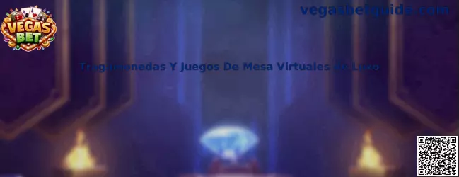 Tragamonedas Y Juegos De Mesa Virtuales de Luxo