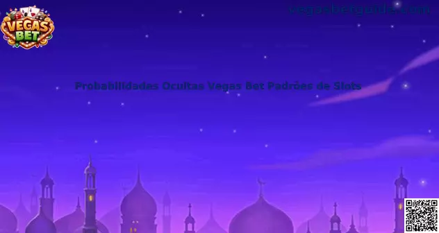 Análisis educativo de probabilidades ocultas en slots Vegas Bet Padrões de Slots